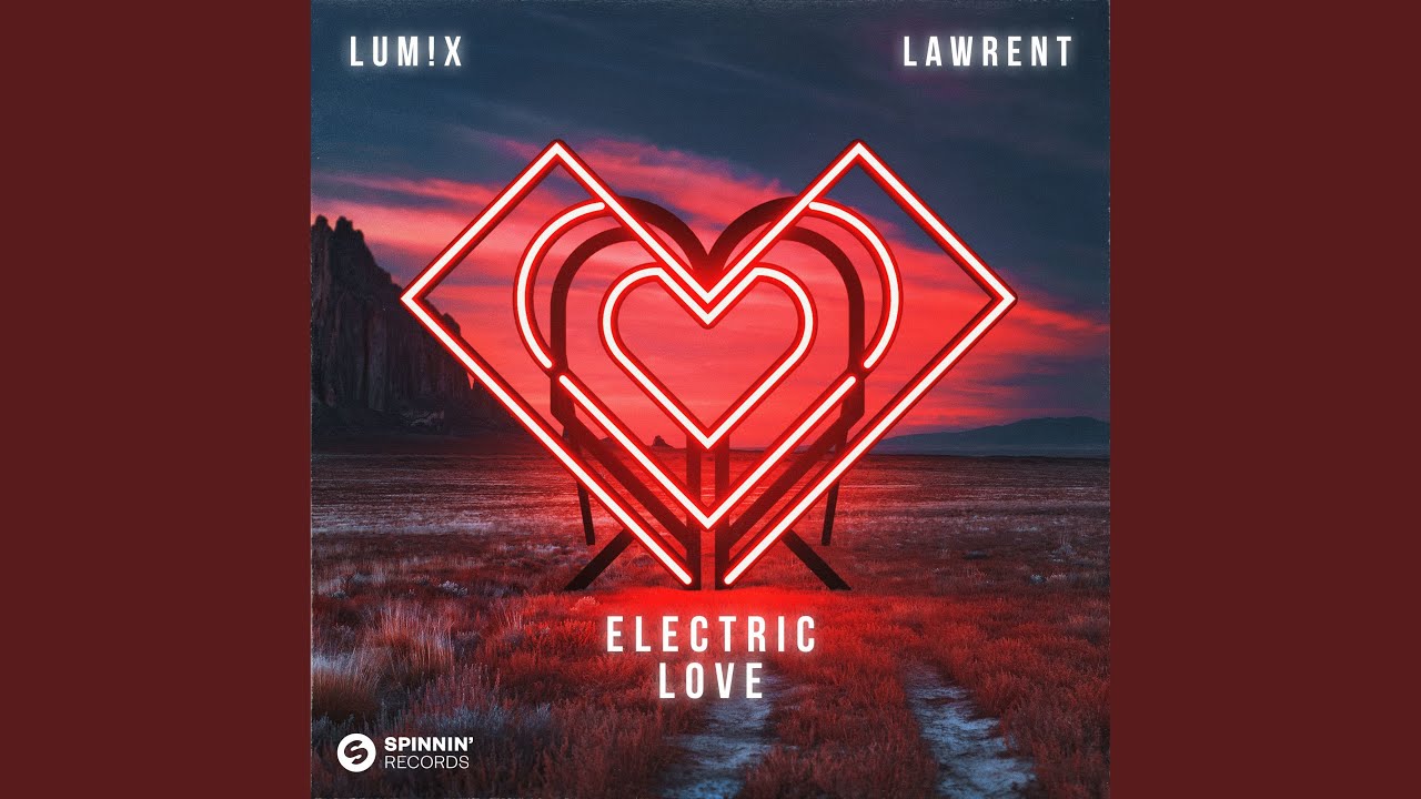 LUM!X, LAWRENT - Electric Love (Official Music Video)