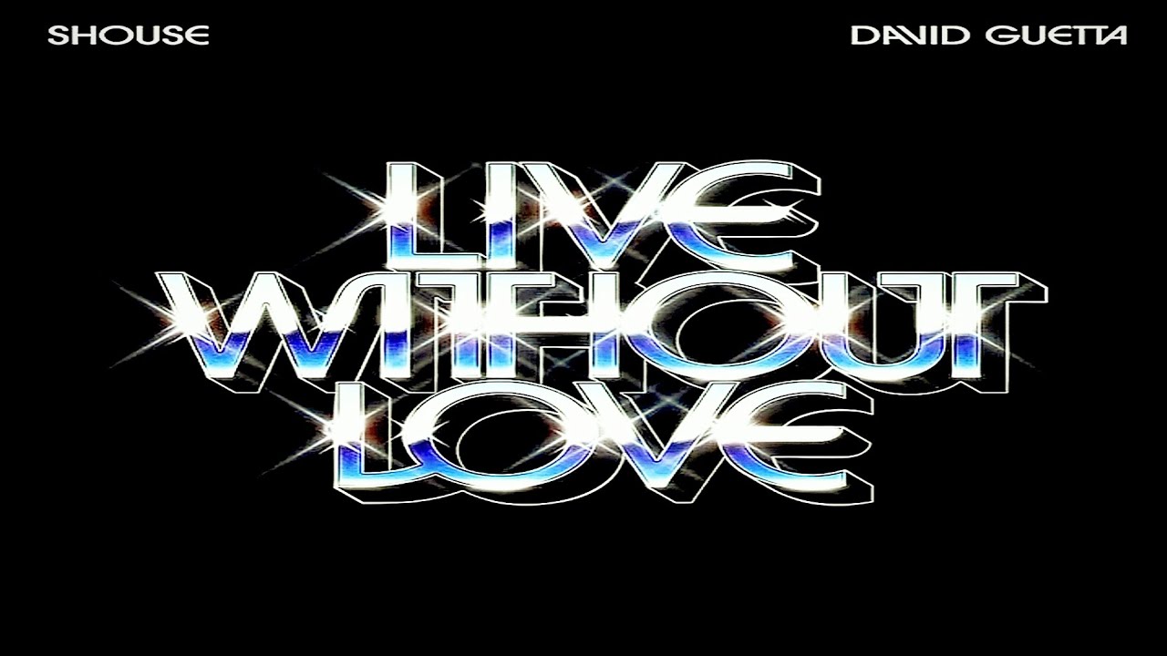 Shouse, David Guetta - Live Without Love [Preview]